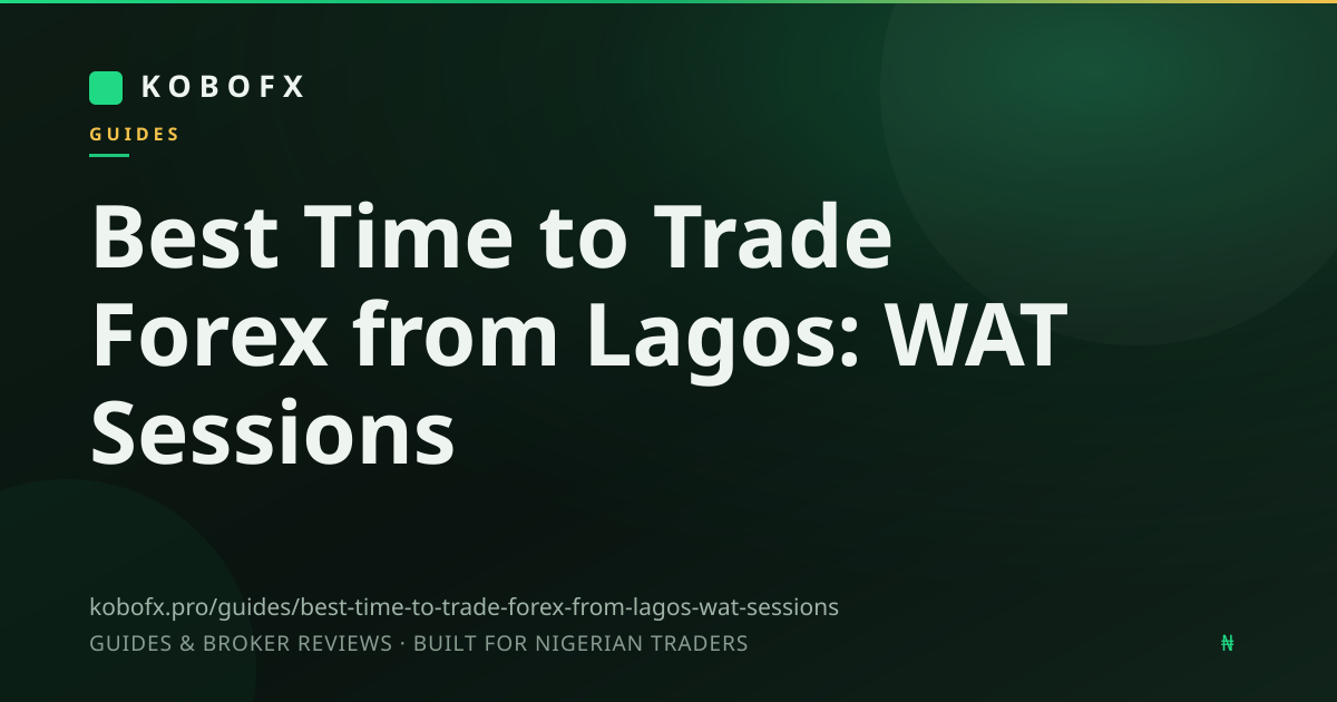 Best Time to Trade Forex from Lagos: WAT Sessions