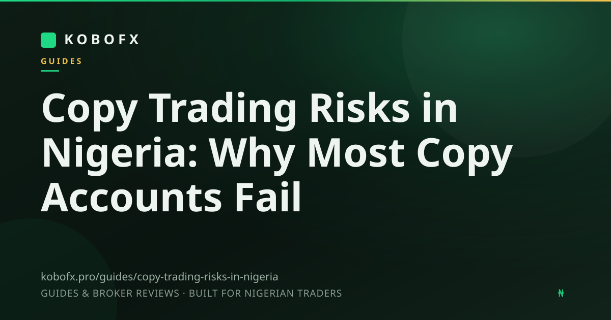 Copy Trading Risks in Nigeria: Why Most Copy Accounts Fail