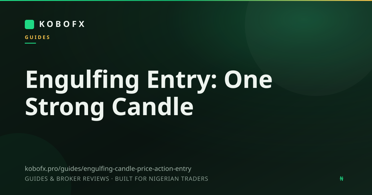 Engulfing Entry: One Strong Candle