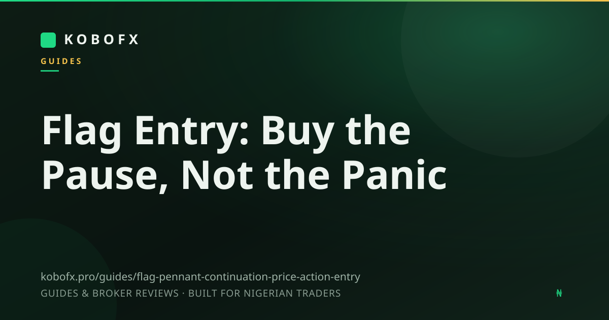 Flag Entry: Buy the Pause, Not the Panic