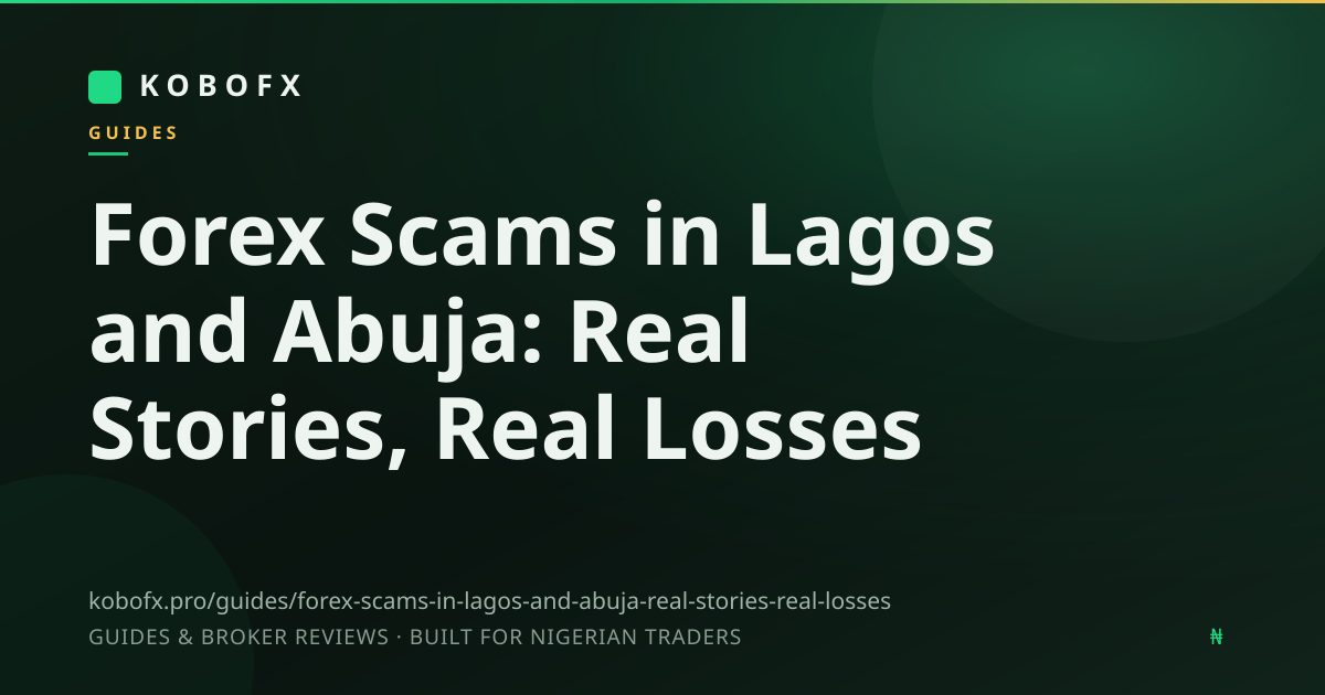 Forex Scams in Lagos and Abuja: Real Stories, Real Losses