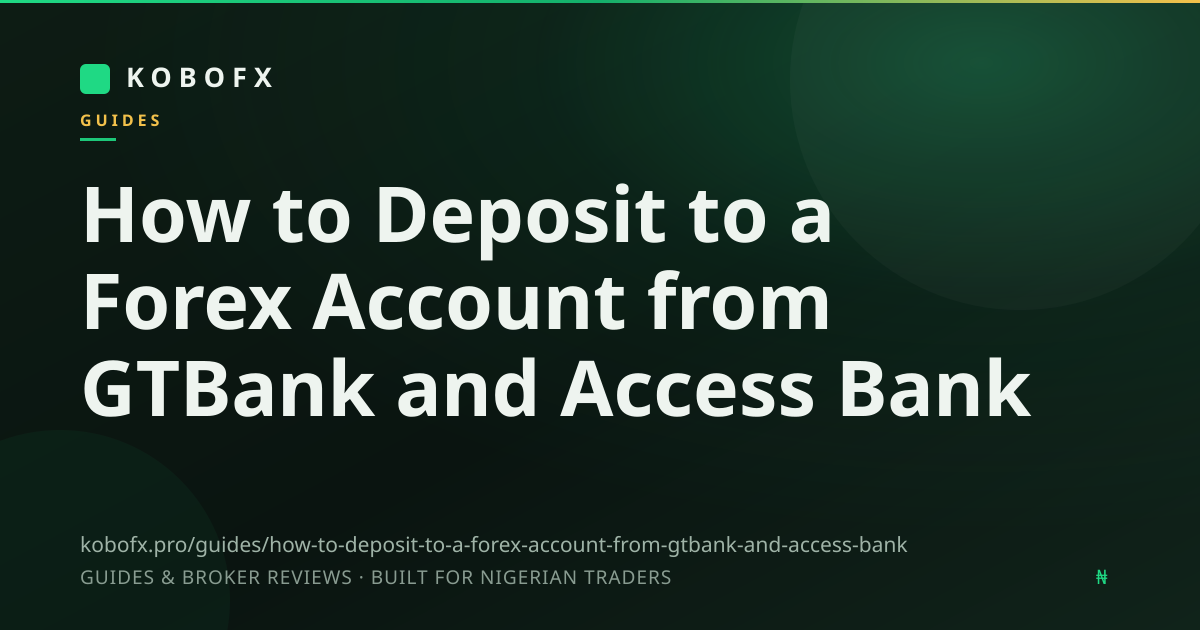 How to Deposit to a Forex Account from GTBank and Access Bank