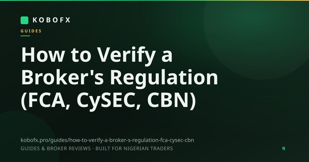 How to Verify a Broker's Regulation (FCA, CySEC, CBN)