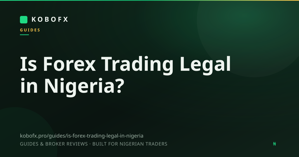 Is Forex Trading Legal in Nigeria?