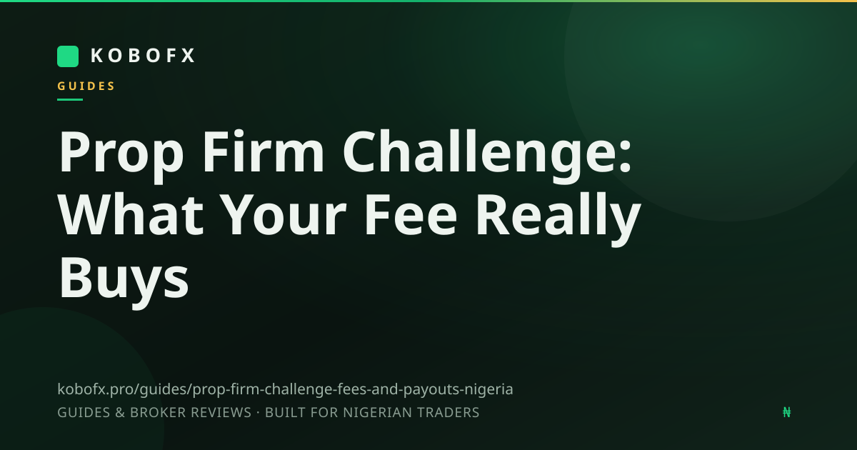 Prop Firm Challenge: What Your Fee Really Buys