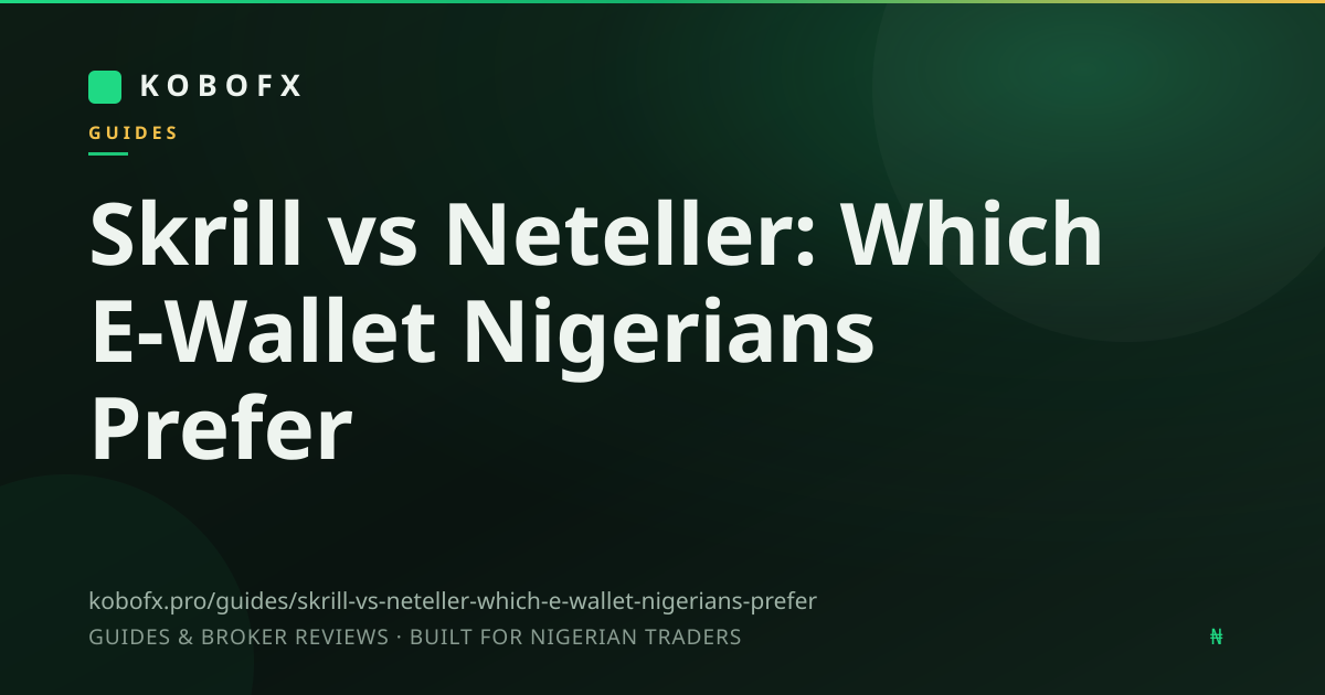 Skrill vs Neteller: Which E-Wallet Nigerians Prefer