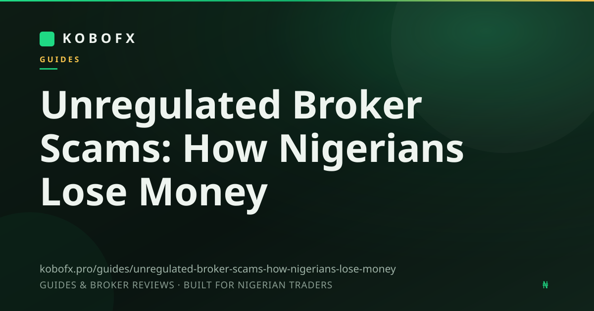 Unregulated Broker Scams: How Nigerians Lose Money