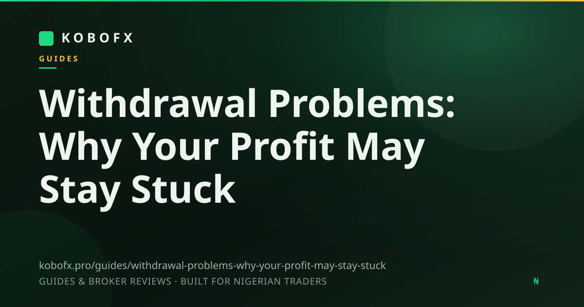 Withdrawal Problems: Why Your Profit May Stay Stuck
